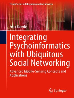 cover image of Integrating Psychoinformatics with Ubiquitous Social Networking